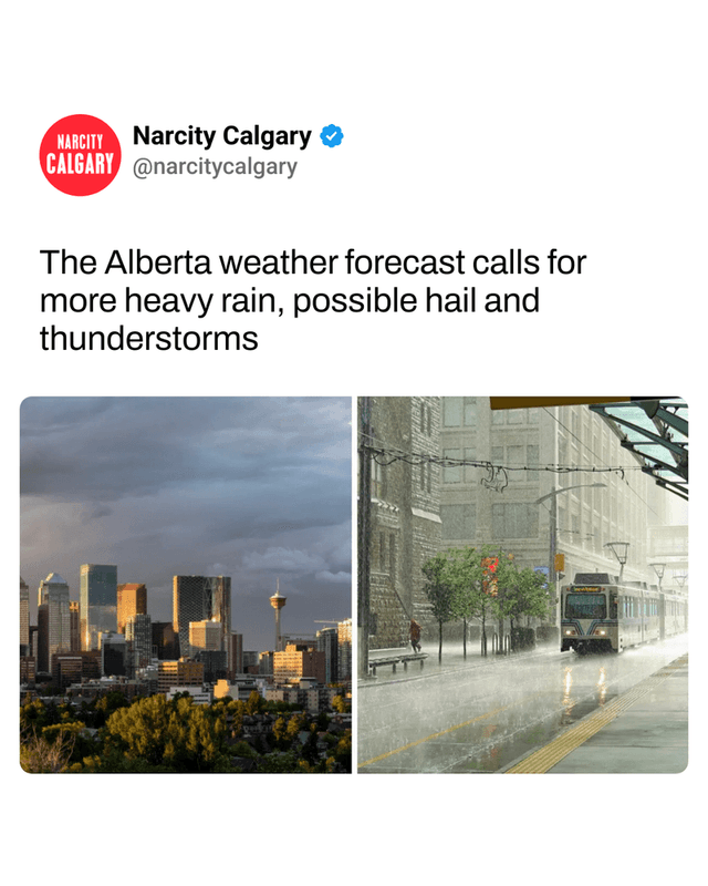 The Alberta weather forecast calls for more heavy rain, possible hail and thunderstorms