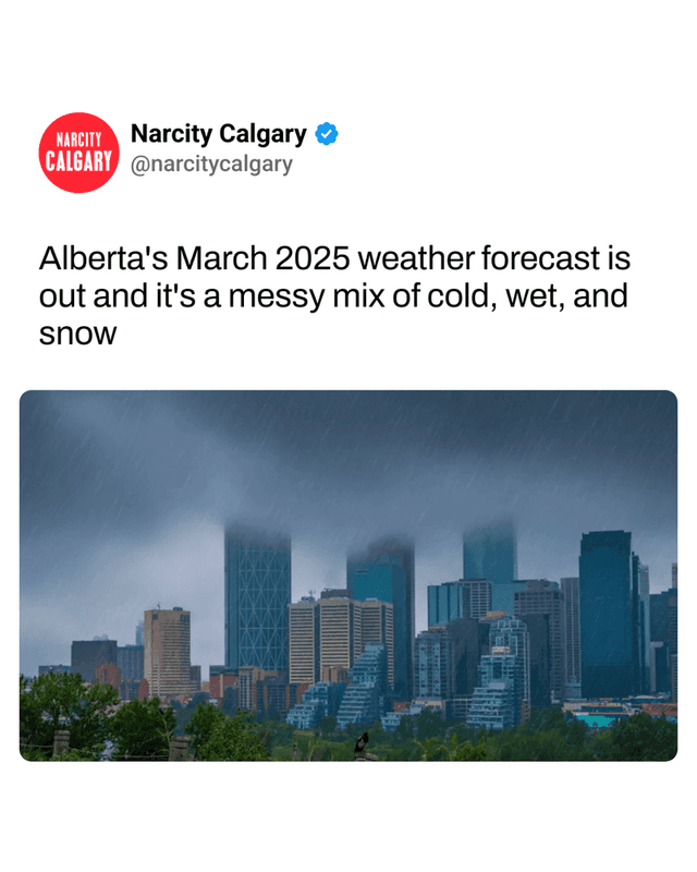 Alberta's March 2025 weather forecast is out and it's a messy mix of cold, wet, and snow