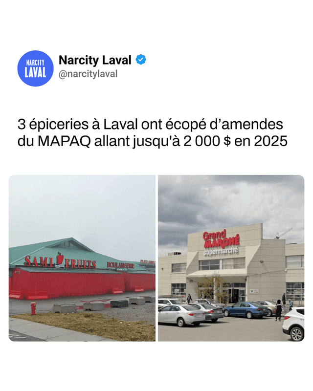 3 épiceries à Laval ont écopé d’amendes du MAPAQ allant jusqu'à 2 000 $ en 2025