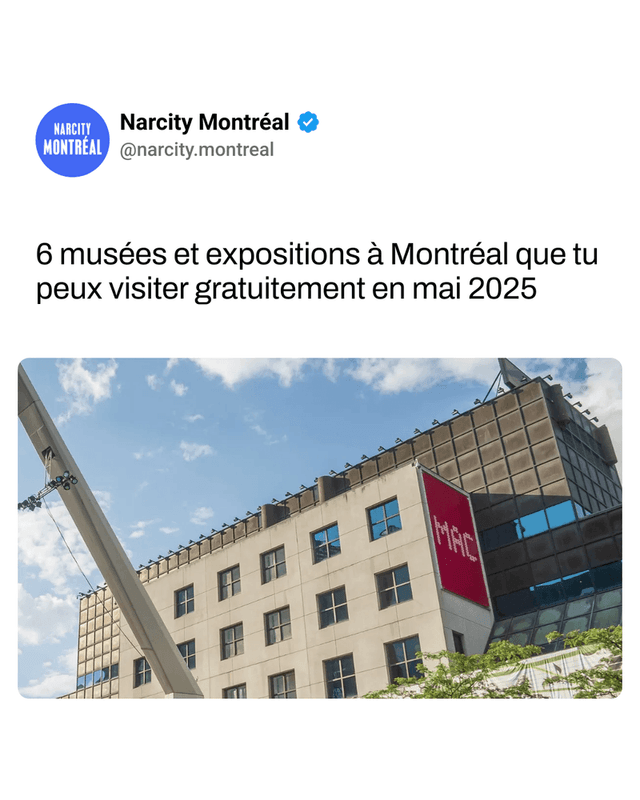 6 musées et expositions à Montréal que tu peux visiter gratuitement en mai 2025