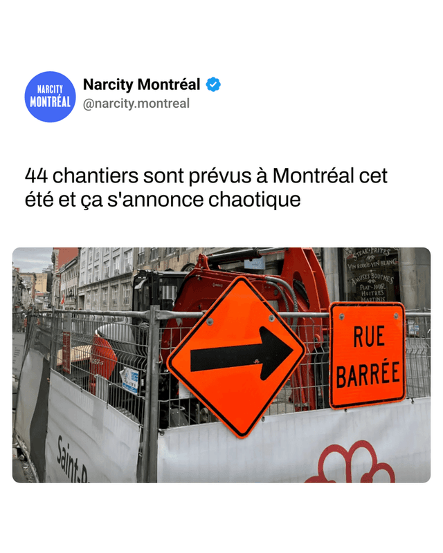 44 chantiers sont prévus à Montréal cet été et ça s'annonce chaotique
