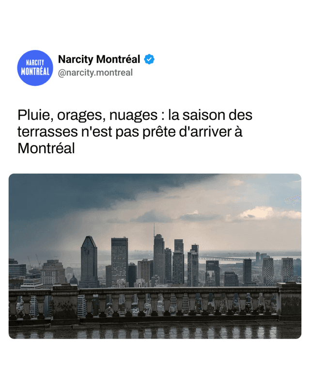 Pluie, orages, nuages : la saison des terrasses n'est pas prête d'arriver à Montréal