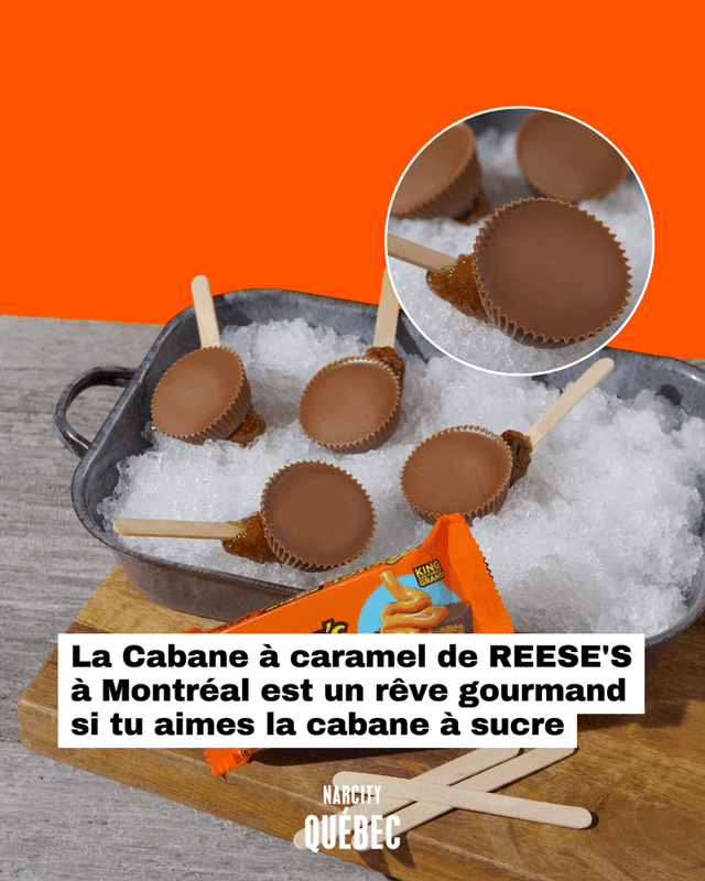 La Cabane à caramel de REESE'S à Montréal est un rêve gourmand si tu aimes la cabane à sucre