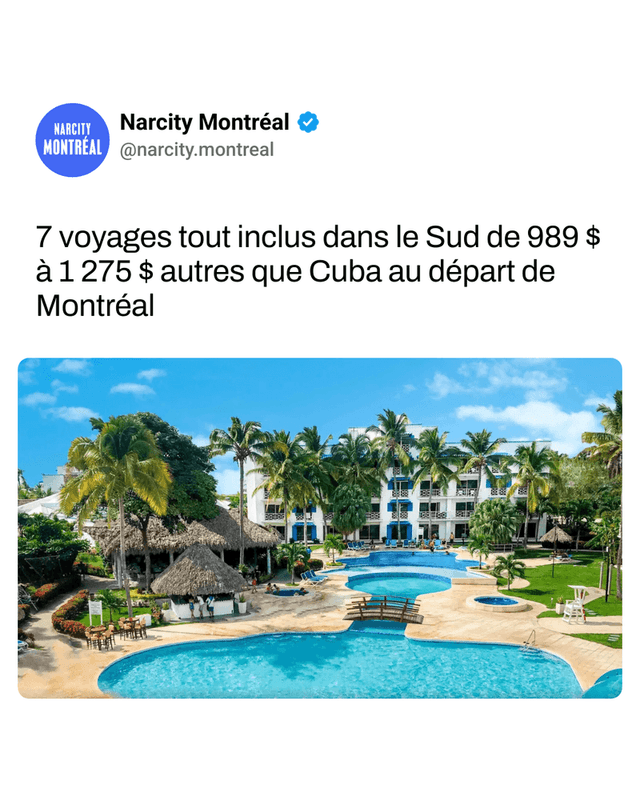 7 voyages tout inclus dans le Sud de 989 $ à 1 275 $ autres que Cuba au départ de Montréal