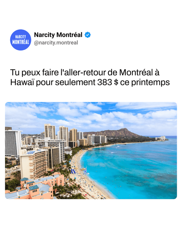 Tu peux faire l'aller-retour de Montréal à Hawaï pour seulement 383 $ ce printemps