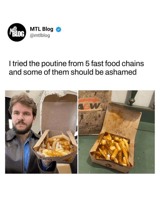 I tried the poutine from 5 fast food chains and some of them should be ashamed