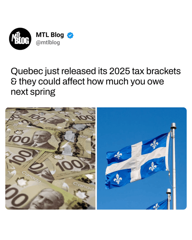 Quebec just released its 2025 tax brackets & they could affect how much you owe next spring
