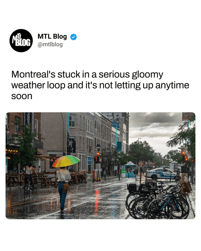 Montreal's stuck in a serious gloomy weather loop and it's not letting up anytime soon
