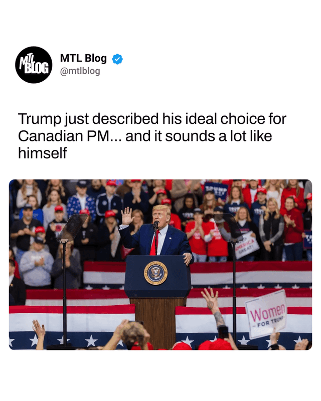 Trump just described his ideal choice for Canadian PM... and it sounds a lot like himself