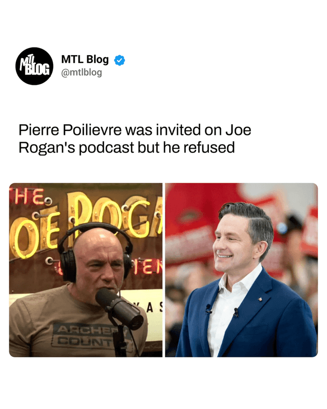Pierre Poilievre was invited on Joe Rogan's podcast but he refused