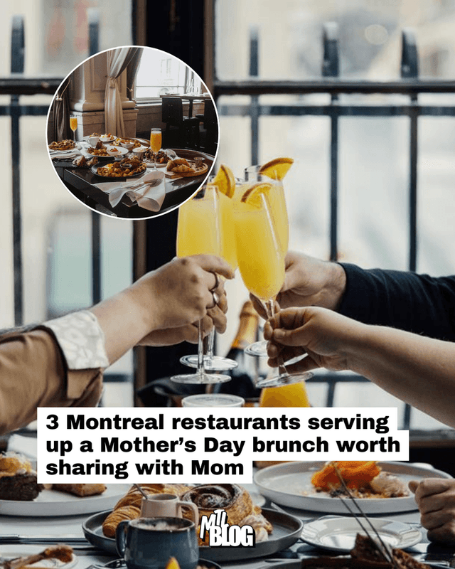 3 Montreal restaurants serving up a Mother’s Day brunch worth sharing with Mom
