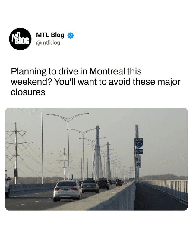 Planning to drive in Montreal this weekend? You'll want to avoid these major closures