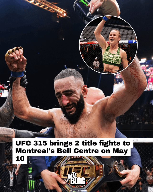 UFC 315 brings 2 title fights to Montreal's Bell Centre on May 10