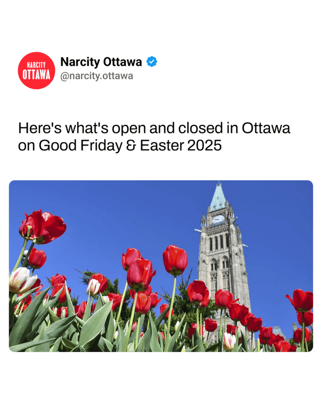 Here's what's open and closed in Ottawa on Good Friday & Easter 2025