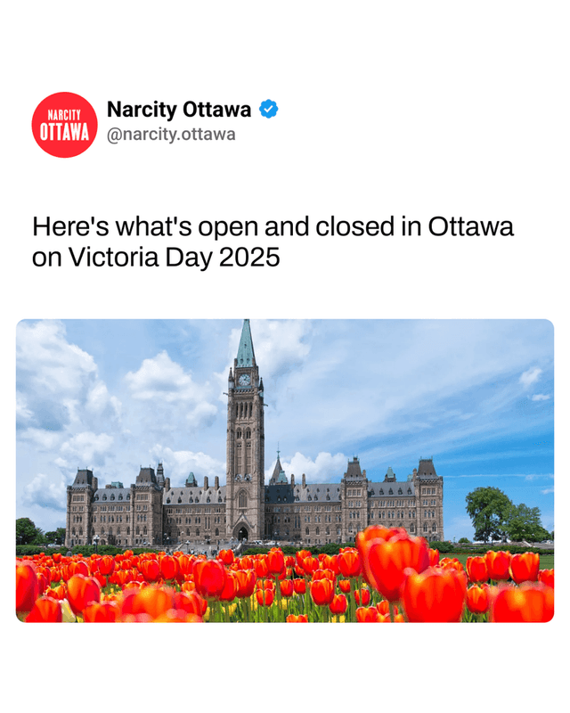 Here's what's open and closed in Ottawa on Victoria Day 2025