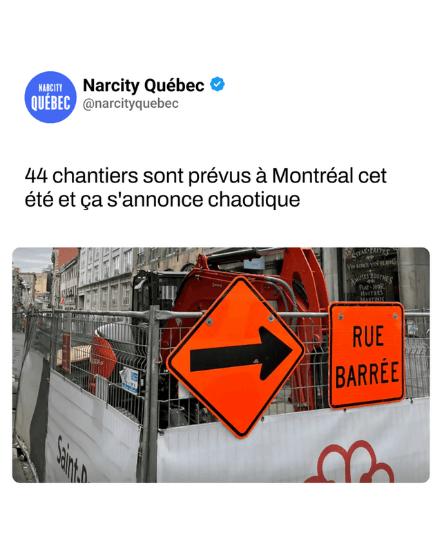 44 chantiers sont prévus à Montréal cet été et ça s'annonce chaotique