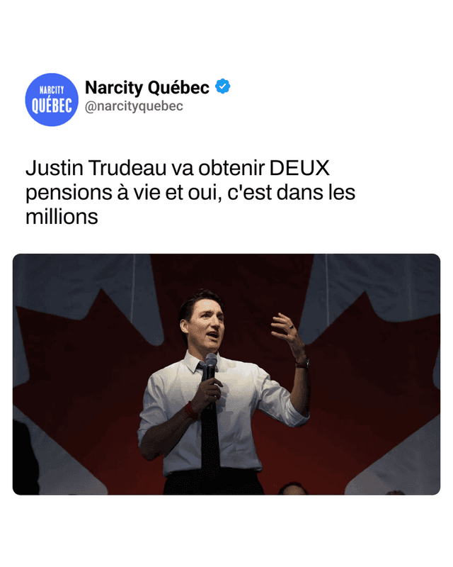 Justin Trudeau va obtenir DEUX pensions à vie et oui, c'est dans les millions