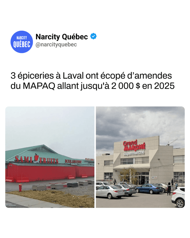 3 épiceries à Laval ont écopé d’amendes du MAPAQ allant jusqu'à 2 000 $ en 2025