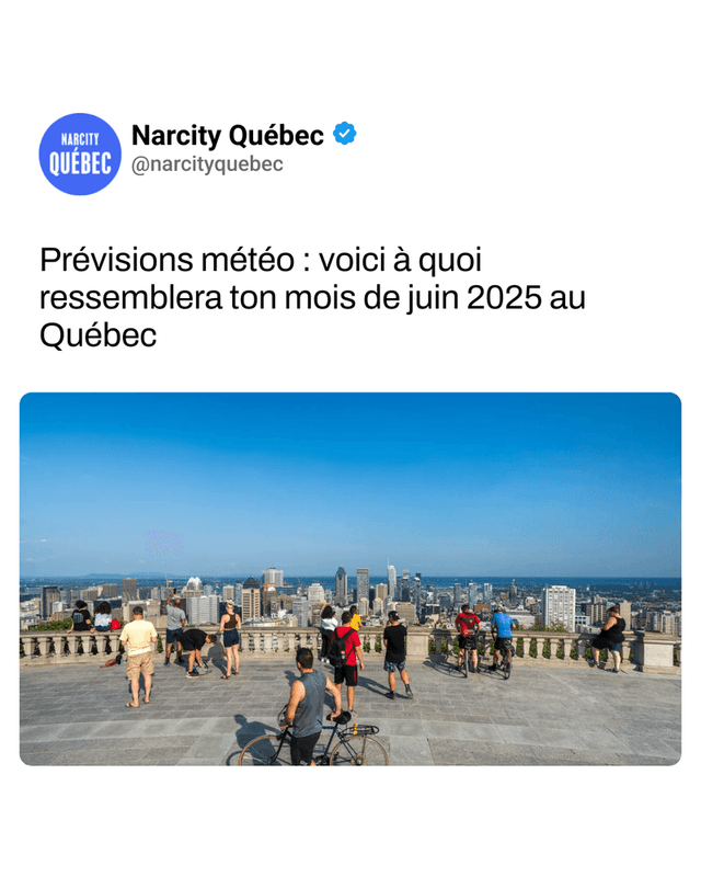 Prévisions météo : voici à quoi ressemblera ton mois de juin 2025 au Québec