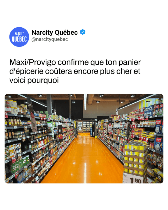 Maxi/Provigo confirme que ton panier d'épicerie coûtera encore plus cher et voici pourquoi