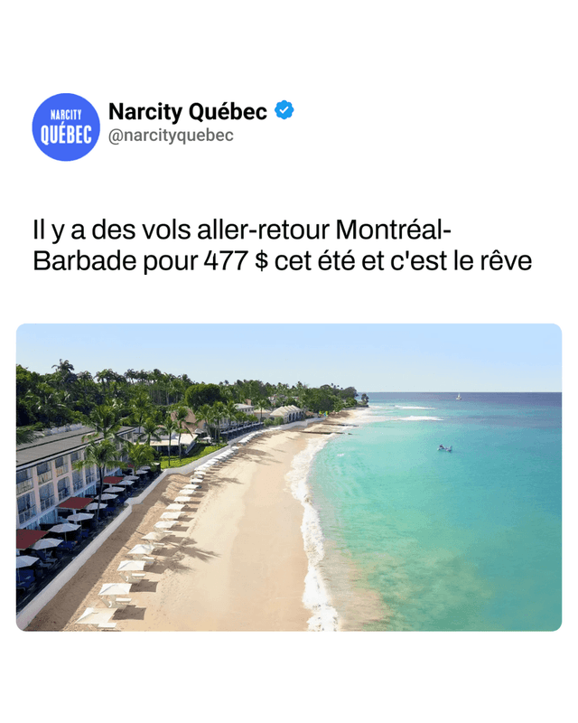 Il y a des vols aller-retour Montréal-Barbade pour 477 $ cet été et c'est le rêve