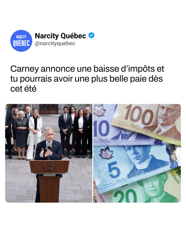 Carney annonce une baisse d’impôts et tu pourrais avoir une plus belle paie dès cet été