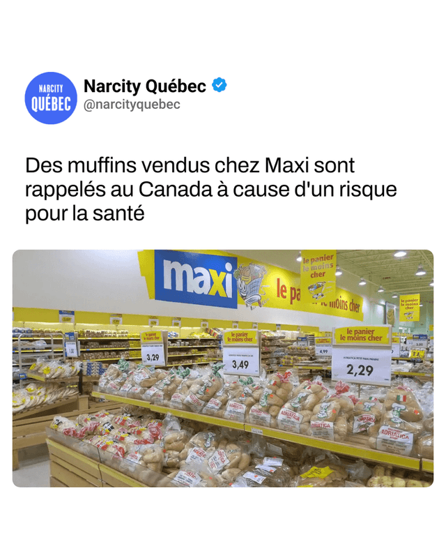 Des muffins vendus chez Maxi sont rappelés au Canada à cause d'un risque pour la santé