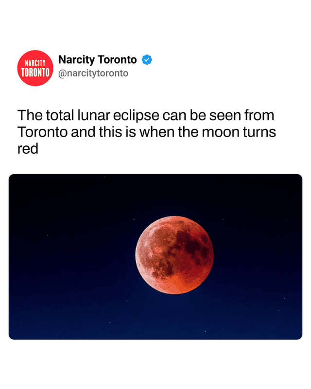 The total lunar eclipse can be seen from Toronto and this is when the moon turns red