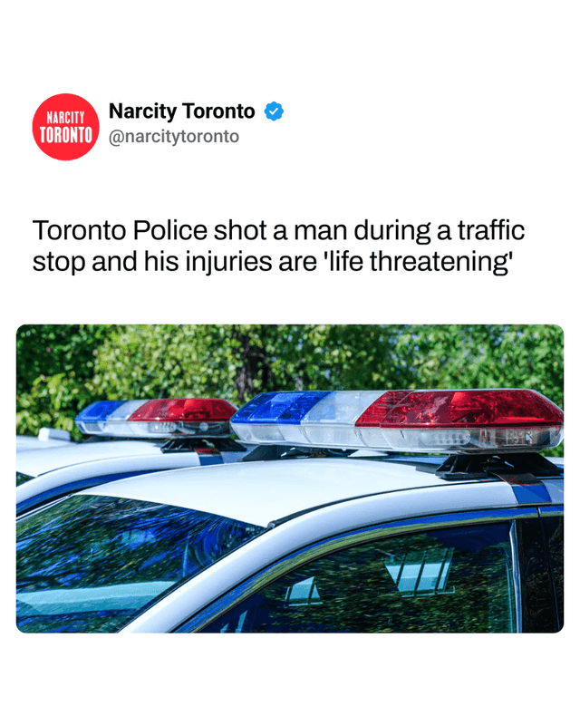Toronto Police shot a man during a traffic stop and his injuries are 'life threatening'