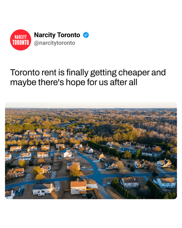 Toronto rent is finally getting cheaper and maybe there's hope for us after all