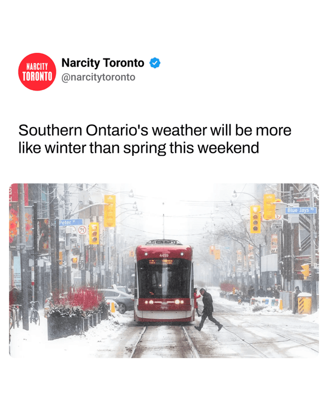 Southern Ontario's weather will be more like winter than spring this weekend