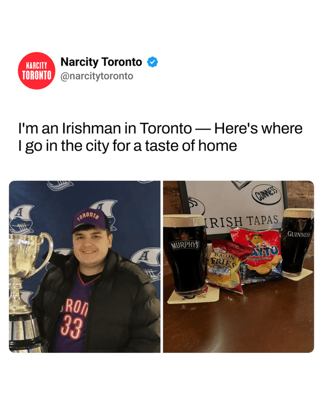I'm an Irishman in Toronto — Here's where I go in the city for a taste of home