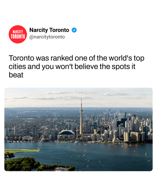 Toronto was ranked one of the world's top cities and you won't believe the spots it beat
