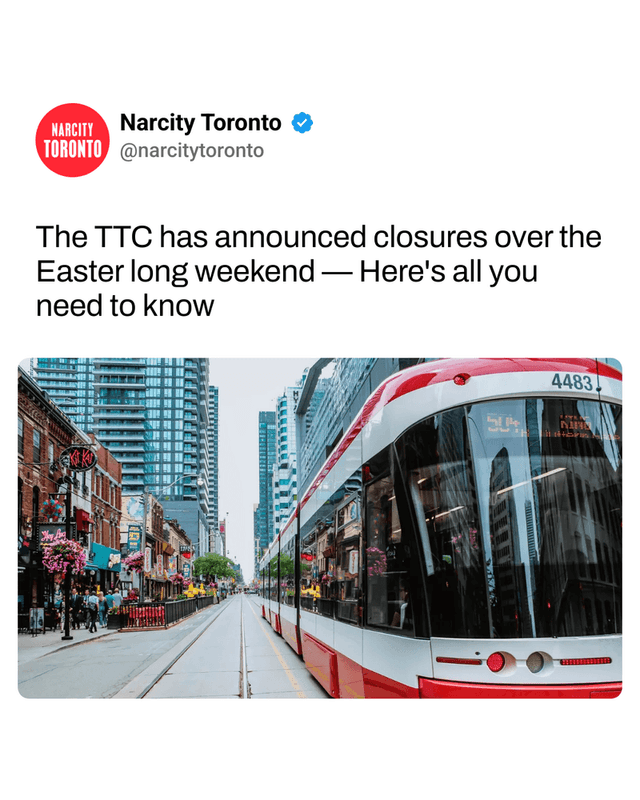 The TTC has announced closures over the Easter long weekend — Here's all you need to know