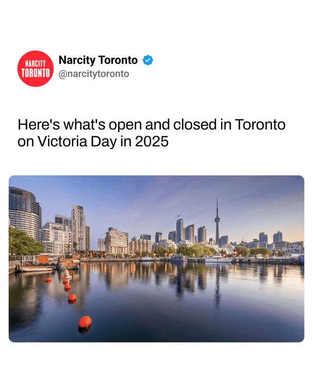 Here's what's open and closed in Toronto on Victoria Day in 2025