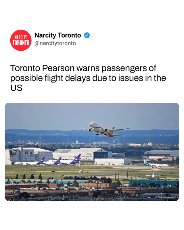 Toronto Pearson warns passengers of possible flight delays due to issues in the US