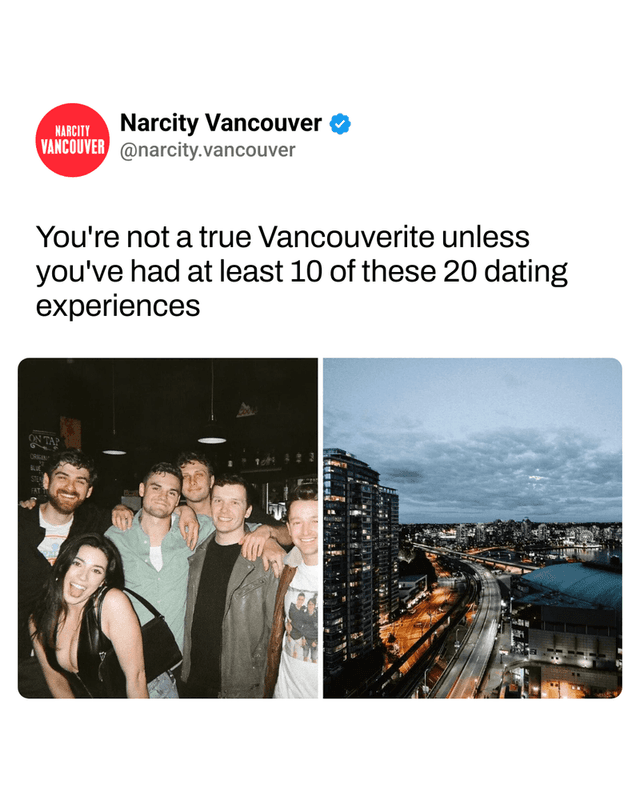 You're not a true Vancouverite unless you've had at least 10 of these 20 dating experiences