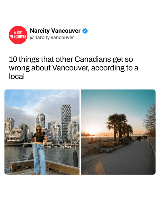 10 things that other Canadians get so wrong about Vancouver, according to a local