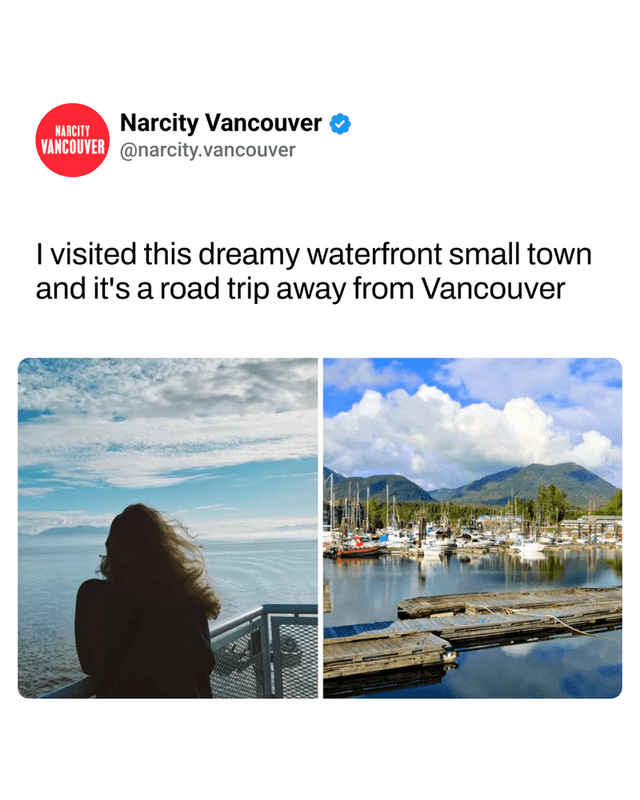 I visited this dreamy waterfront small town and it's a road trip away from Vancouver