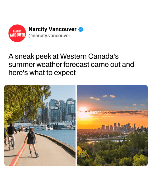 A sneak peek at Western Canada's summer weather forecast came out and here's what to expect